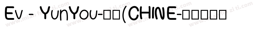 Ev - YunYou-普通(CHINE字体转换